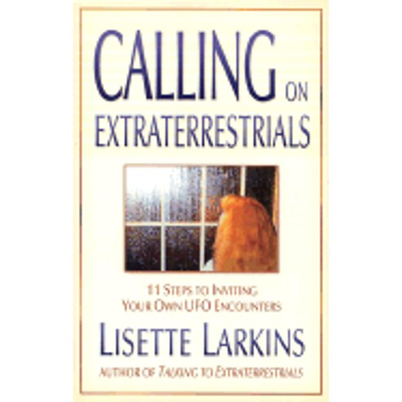 Pre-Owned Calling on Extraterrestrials: 11 Steps to Inviting Your Own UFO Encounters (Paperback 9781571743725) by Lisette Larkins