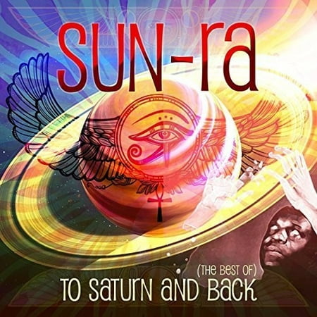 To Saturn And Back (Best Of) (Best Sun Ra Albums)