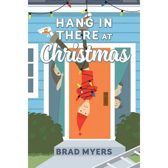 Hang in There at Christmas, (Paperback)