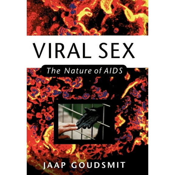 Viral Sex: The Nature of AIDS, (Hardcover)