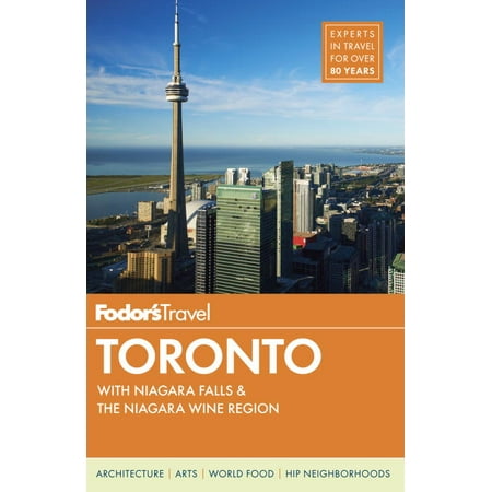 Fodor's Toronto - Paperback (Best Way To Travel From Toronto To Niagara Falls)