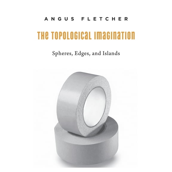 Topological Imagination: Spheres, Edges, and Islands, (Hardcover)