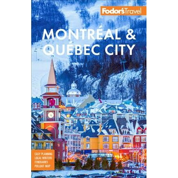 Full-Color Travel Guide: Fodor's Montréal & Québec City (Paperback)