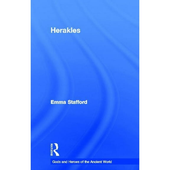 Gods and Heroes of the Ancient World Herakles, (Hardcover)