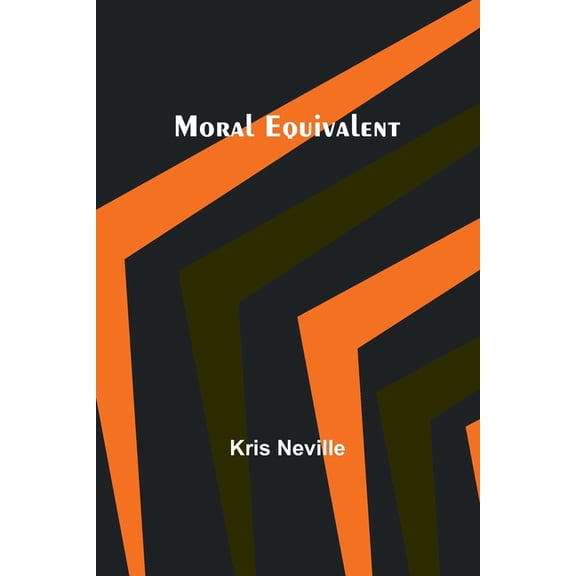 Moral Equivalent, (Paperback)