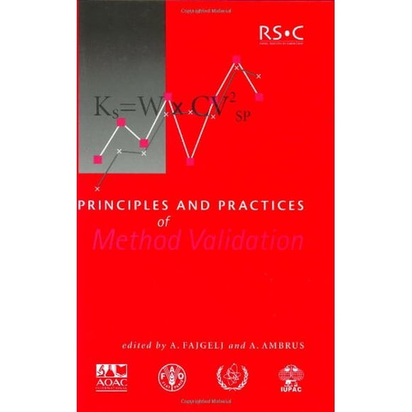 Principles and Practices of Method Validation (Special Publications)