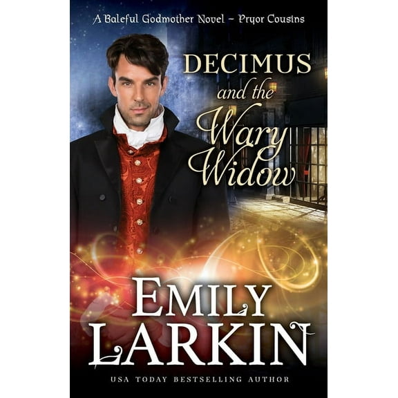 Pryor Cousins Decimus and the Wary Widow: A Baleful Godmother Novel, Book 2, (Paperback)