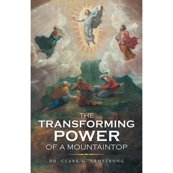 The Transforming Power of a Mountaintop (Paperback)