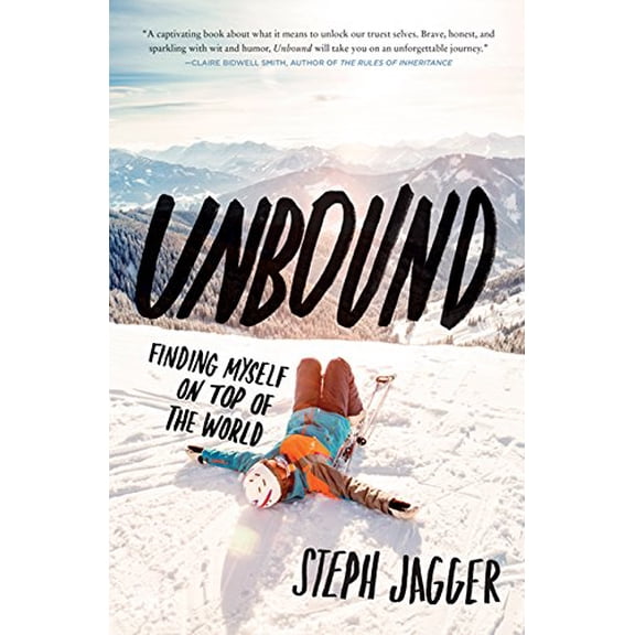 Pre-Owned Unbound: Finding Myself on Top of the World, 9781443446587, 1443446580, Hardcover, Canadian First edition