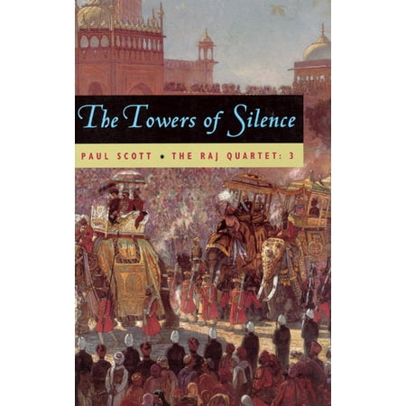 The Raj Quartet, Volume 3 : The Towers of Silence (Best Silent Full Tower Case)