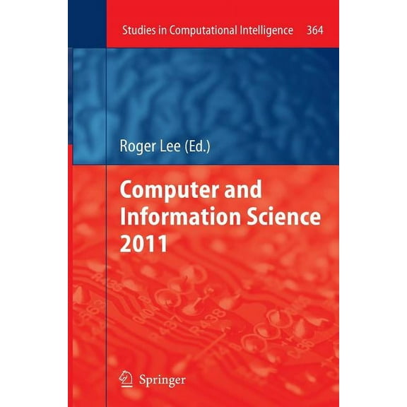 Studies in Computational Intelligence Computer and Information Science 2011, Book 364, (Paperback)