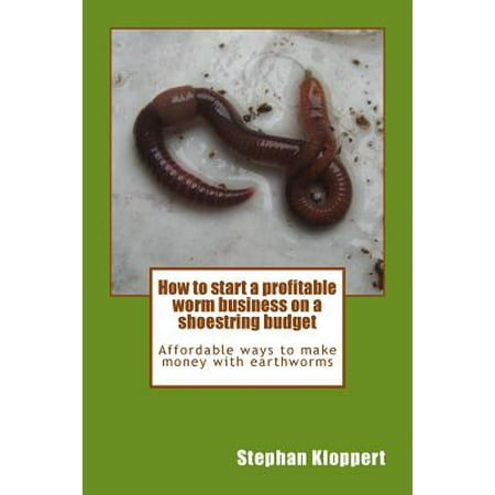 How to Start a Profitable Worm Business on a Shoestring Budget : Affordable Ways to Make Money with (Best Way To Start A Grooms Speech)