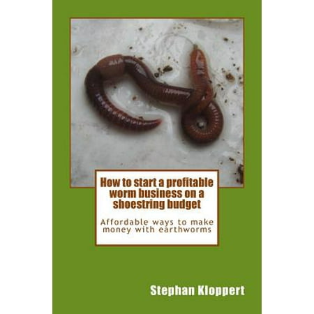 How To Make A Three Way How to Start a Profitable Worm Business on a Shoestring Budget : Affordable Ways to Make Money with Earthworms ()