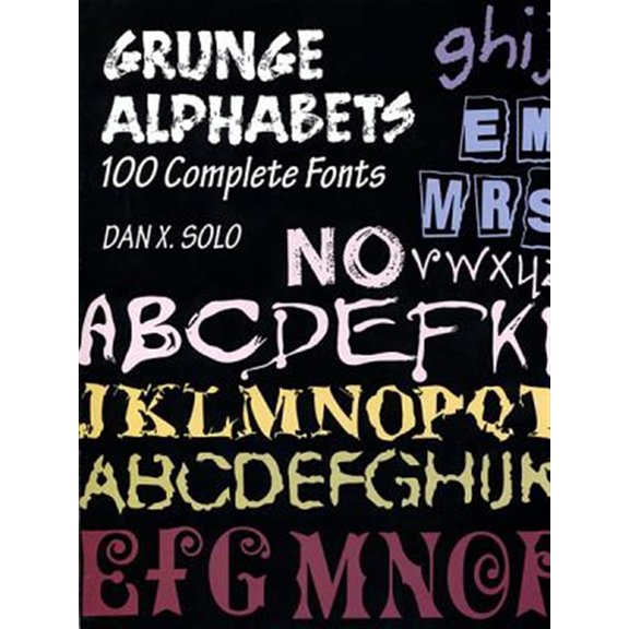 Pre-Owned Grunger Alphabets: 100 Complete Fonts (Lettering, Calligraphy, Typography) Paperback