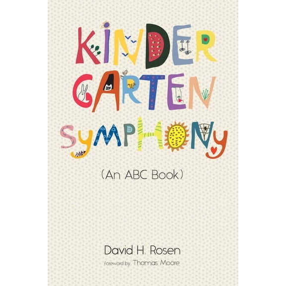 Kindergarten Symphony: (An ABC Book), (Paperback)