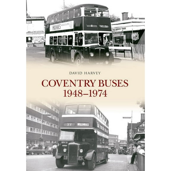 Coventry Buses 1948-1974, (Paperback)