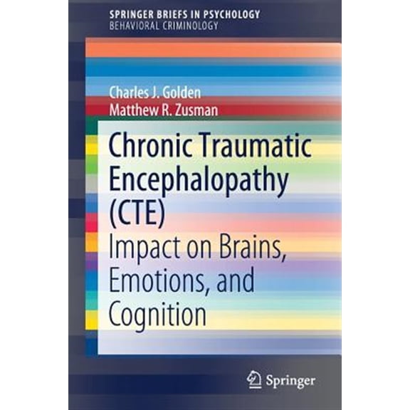 Pre-Owned Chronic Traumatic Encephalopathy (Cte): Impact on Brains, Emotions, and Cognition (Paperback)