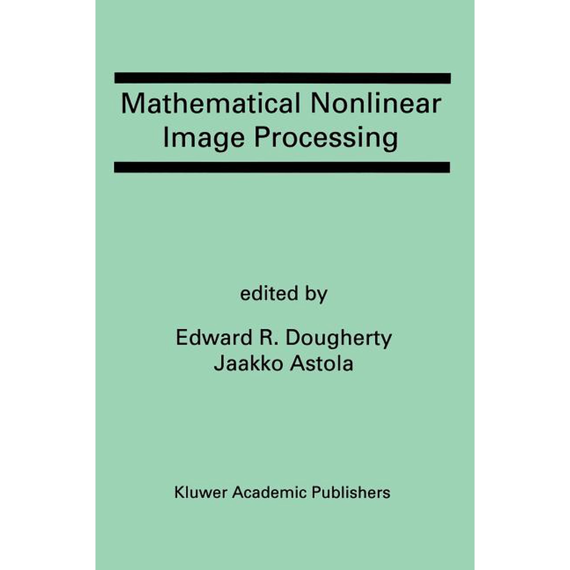 Mathematical Nonlinear Image Processing: A Special Issue of the Journal of Mathematical Imaging and Vision (Hardcover)
