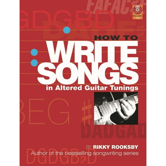 How to Write Songs in Altered Guitar Tunings, (Paperback)