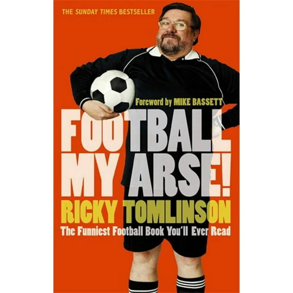 Football My Arse!, (Paperback)