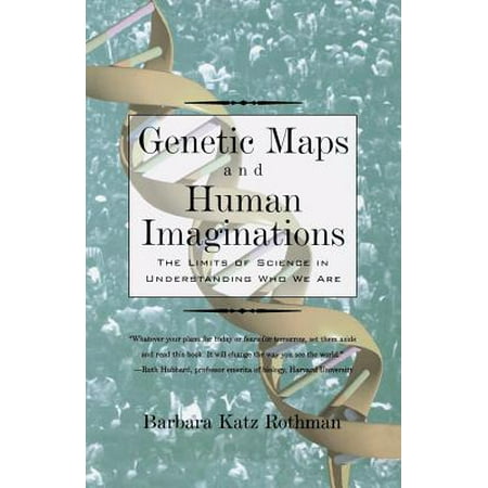 Genetic Maps And Human Imaginations The Limits Of Science In
Understanding Who We Are