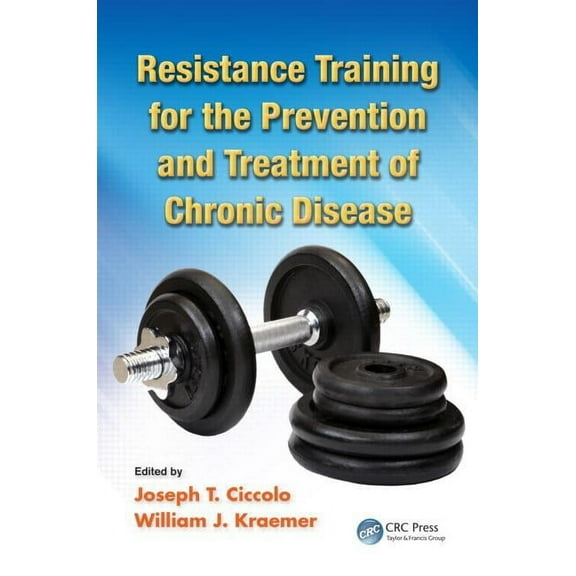 Resistance Training for the Prevention and Treatment of Chronic Disease, (Hardcover)