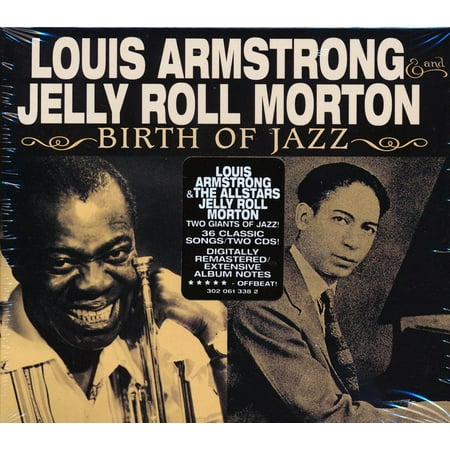 Louis Armstrong, Jelly Roll Morton - Birth Of Jazz (36 tracks) (2xCD) (remastered) - CD