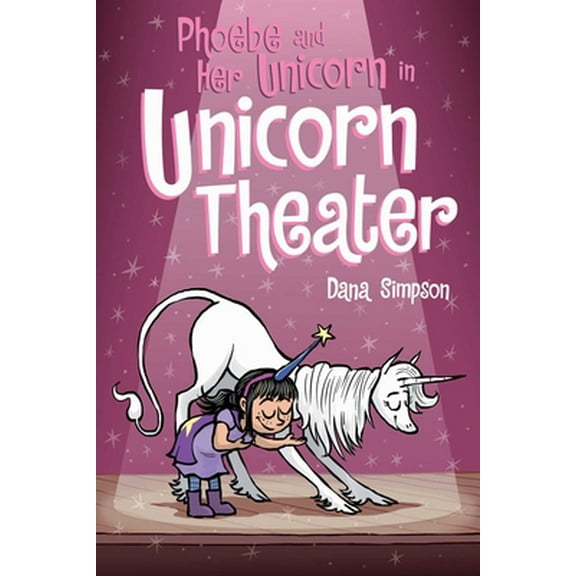 Pre-Owned Phoebe and Her Unicorn in Unicorn Theater: Volume 8 (Paperback) 1449489818 9781449489816
