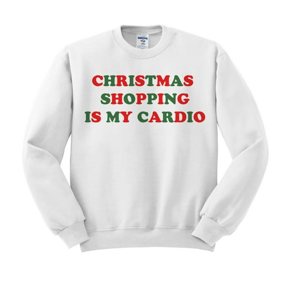 Christmas Shopping Is My Cardio Sweatshirt 2X-Large White