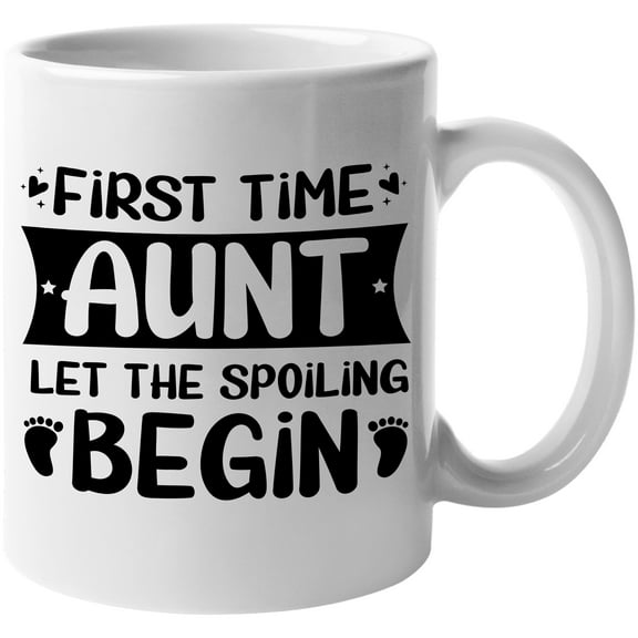 First Time Aunt, Let the Spoiling Begin, New Auntie, Baby Shower, Gender Reveal Party, White 11oz Ceramic Mug