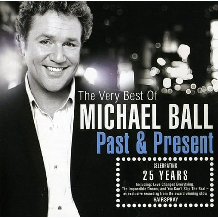 Past & Present: Very Best of (The Best Of Michael Ball)