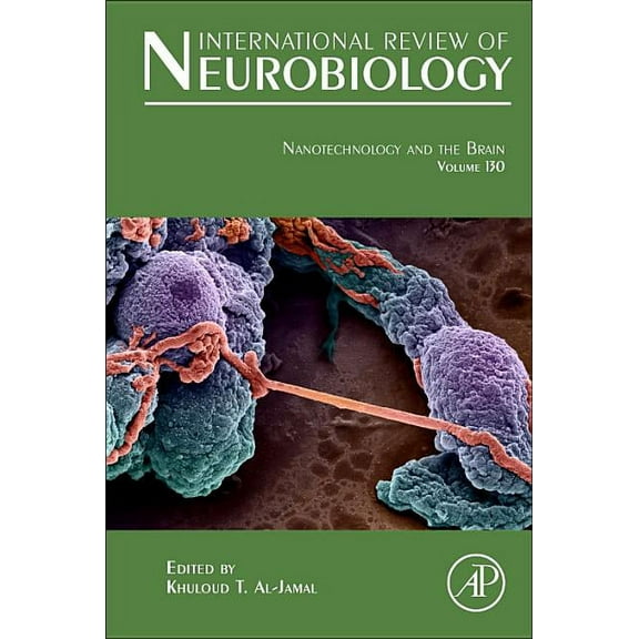 International Review of Neurobiology Nanotechnology and the Brain: Volume 130, Book 130, (Hardcover)