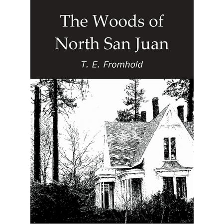 The Woods of North San Juan - eBook