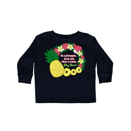 

Inktastic Be a Pineapple Grow Tall Wear a Crown Stay Sweet Gift Toddler Boy or Toddler Girl Long Sleeve T-Shirt