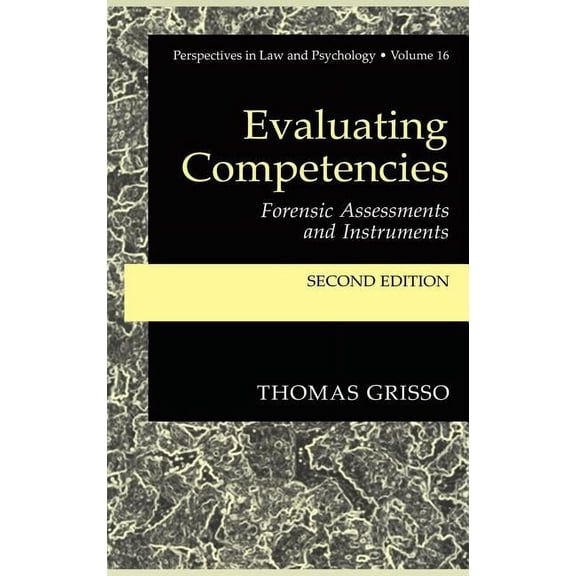 Perspectives in Law & Psychology Evaluating Competencies: Forensic Assessments and Instruments, Book 7, (Hardcover)