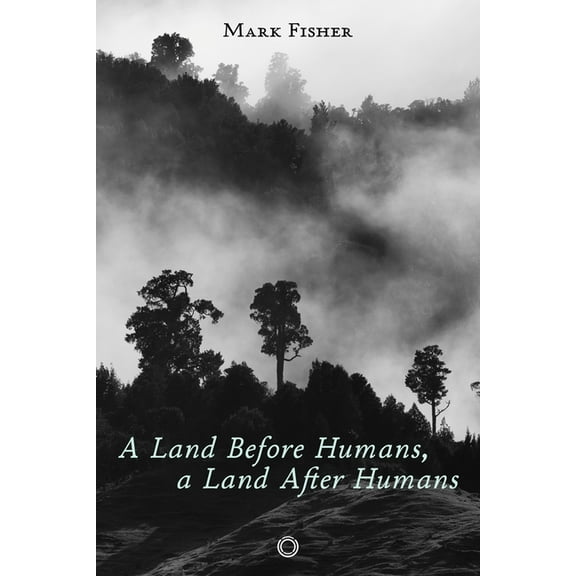 A Land Before Humans, a Land After Humans, (Paperback)