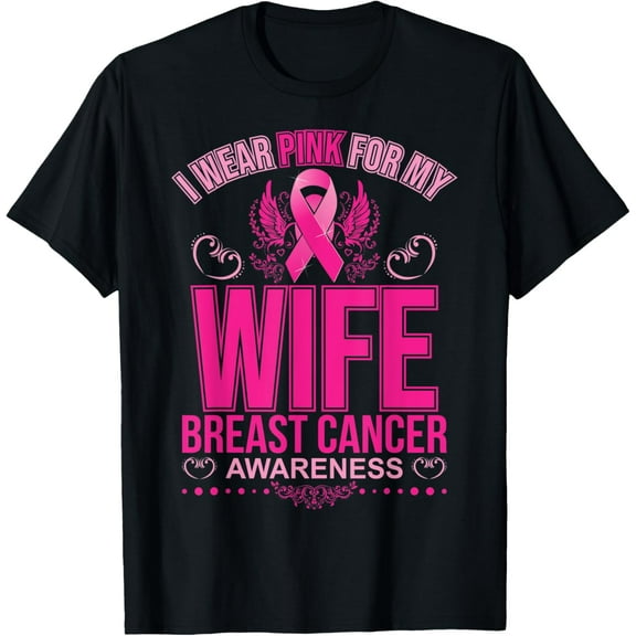 I wear Pink for my Wife Breast Cancer Awareness T-Shirt