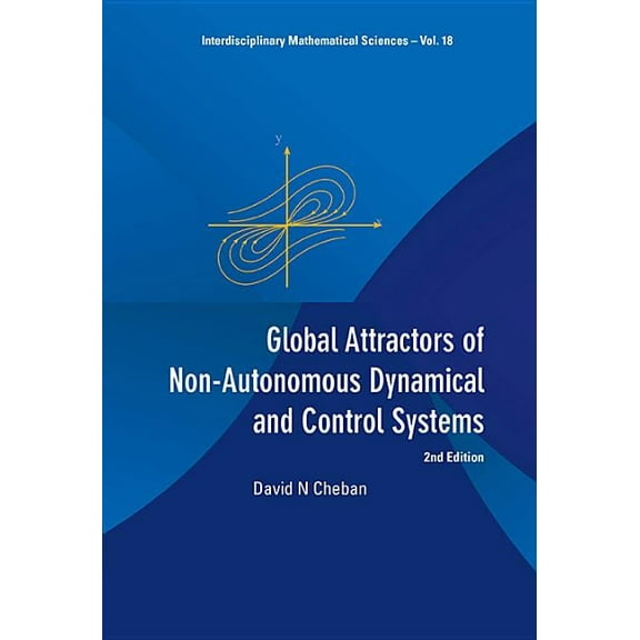Interdisciplinary Mathematical Sciences Global Attract Non-Auton (2nd Ed), Book 18, (Hardcover)