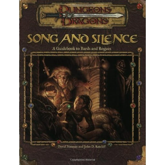 Pre-Owned Song and Silence: A Guidebook to Bards and Rogues (Dungeon & Dragons d20 3.0 Fantasy Roleplaying) (Paperback) 0786918578 9780786918577