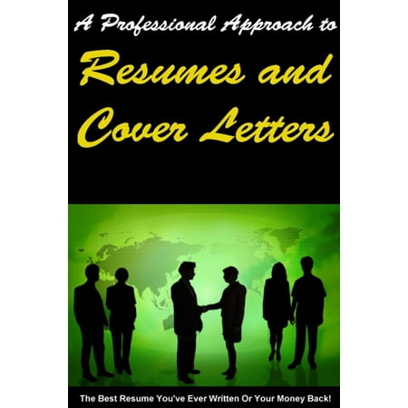 A Professional Approch to Resumes and Cover Letters - (Best Professional Cover Letter)