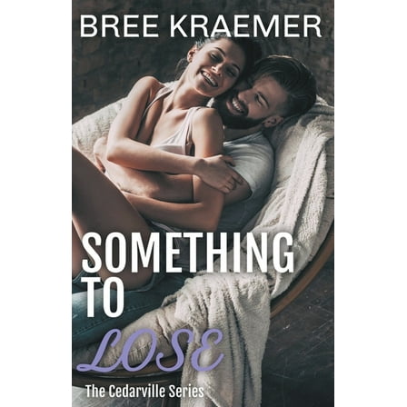 A Cedarville Novel Something to Lose, Book 10, (Paperback)