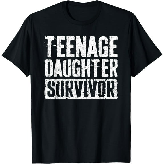 Teenage Daughter Survivor T-Shirt Fathers Day Shirt T-ShirtMen and women, Black T-shirt, size: Extra large