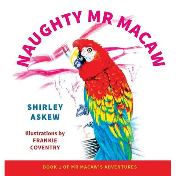 Naughty Mr Macaw (Hardcover)