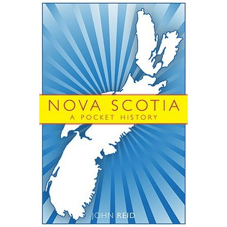 Nova Scotia A Pocket History Walmart Com