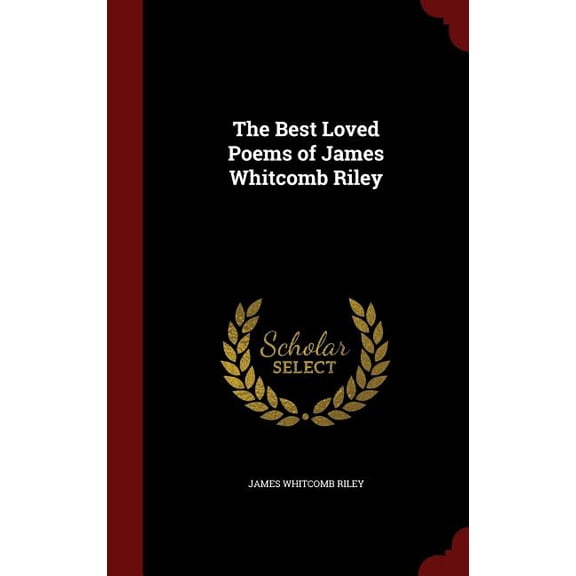 The Best Loved Poems of James Whitcomb Riley (Hardcover)