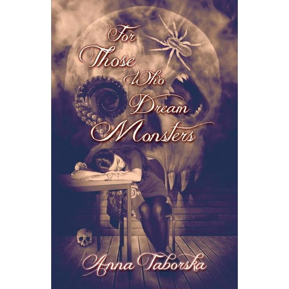 For Those Who Dream Monsters (Paperback)