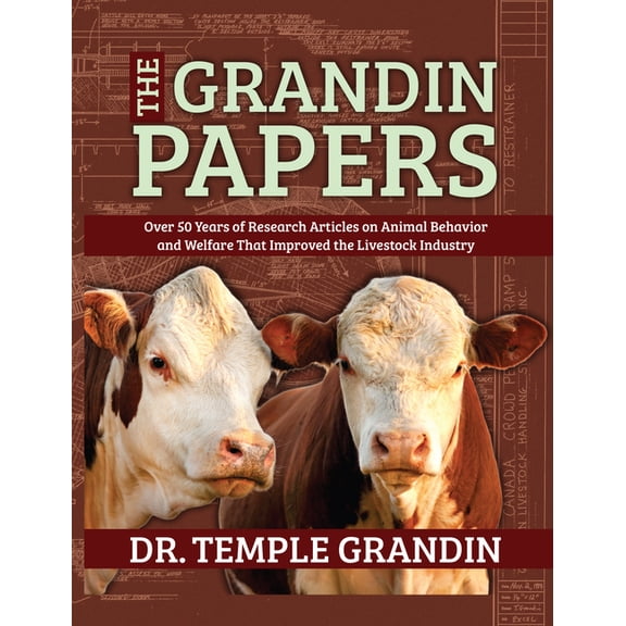 The Grandin Papers: Over 50 Years of Research on Animal Behavior and Welfare That Improved the Livestock Industry, (Hardcover)
