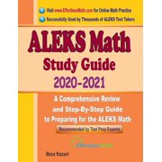 ALEKS Math Study Guide 2020 - 2021: A Comprehensive Review and Step-By-Step Guide to Preparing for the ALEKS Math (Paperback)