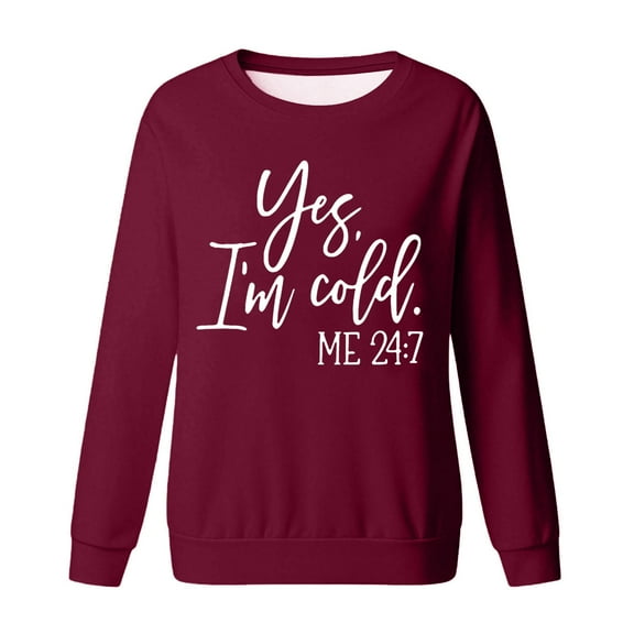 IWRICH Women's I'm Yes Cold Me 24:7 Printed Funny Sweatshirt Long Sleeve Crewneck Letters Casual Loose Pullover Tops XL