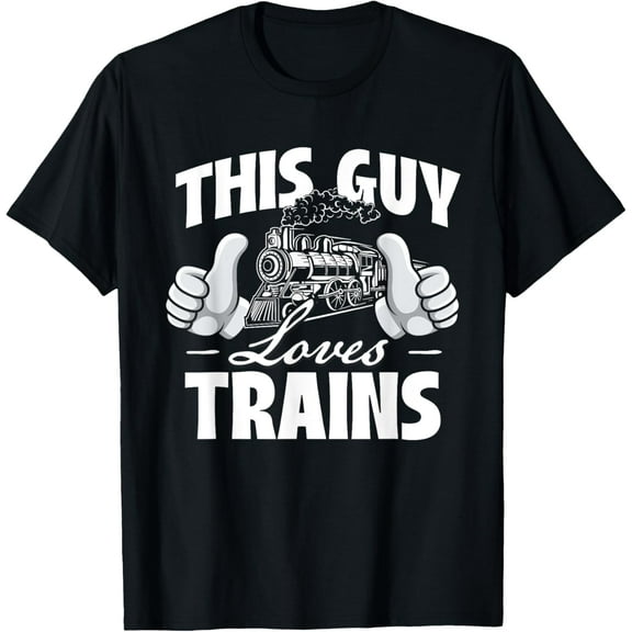 This Guy Loves Trains - Railroad Lover Locomotive Conductor T-Shirt